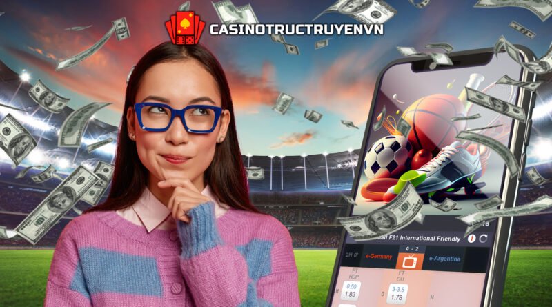 Hướng dẫn cách đặt cược vào các trận thể thao trực tuyến